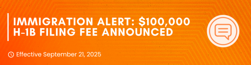 Immigration Alert: $100,000 H-1B Filing Fee Announced